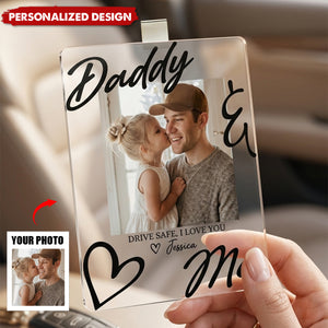 Father's Day Gift, "Dad, Have A Safe Trip, I Love You" - Personalized Acrylic Photo Visor Clip