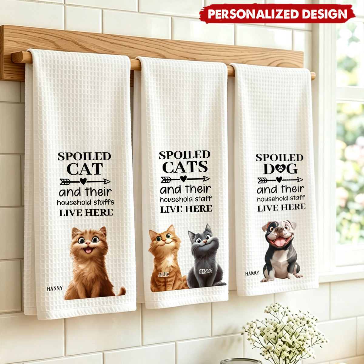 Spoiled Dog And Their Household Staff Live Here - Personalized Kitchen Towel
