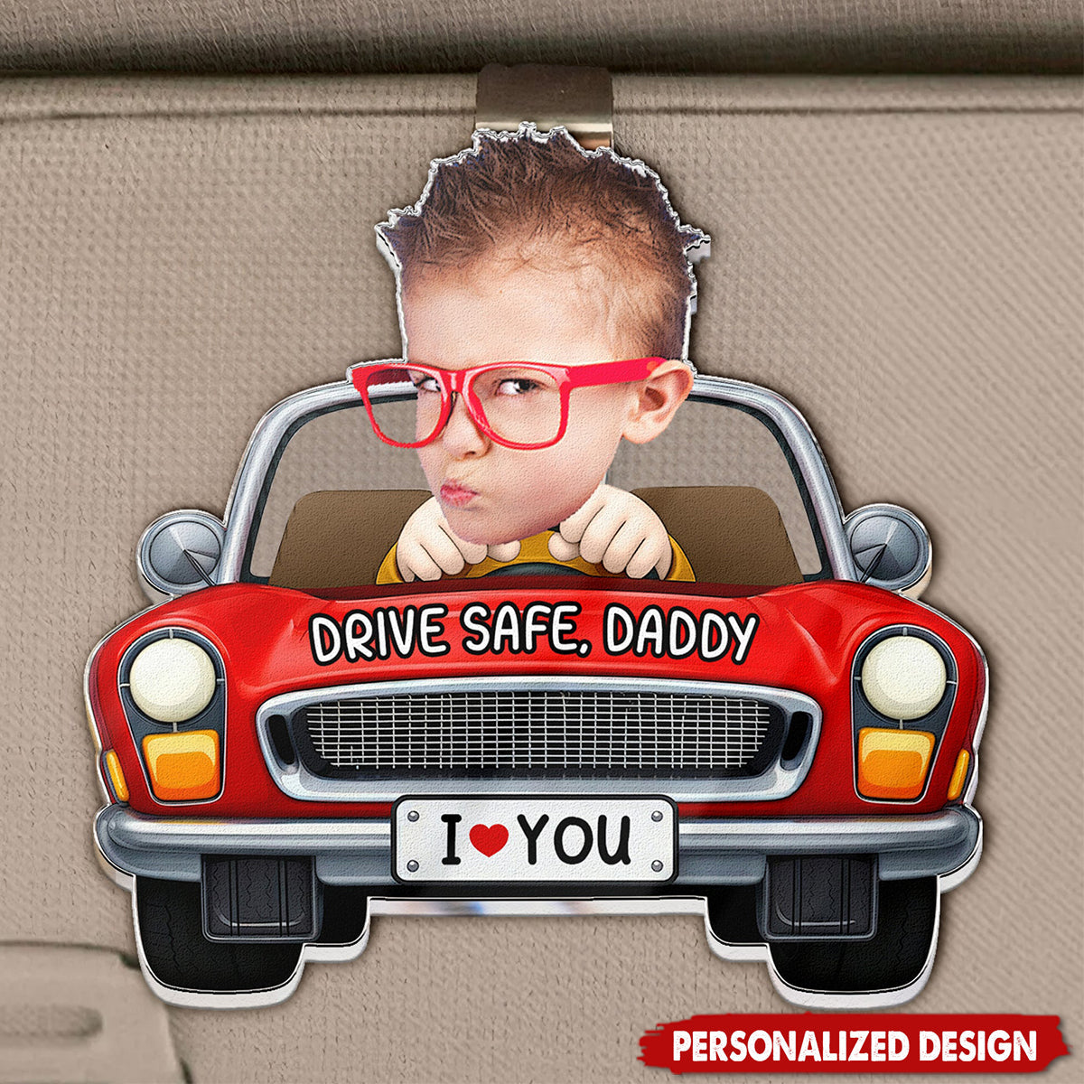 Father's Day Gifts, Drive Safe, Daddy, Papa, Mommy, Uncle - Upload Cute Kid's Photo - Personalized Acrylic Visor Clip