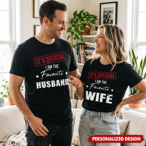 It's Official I Am The Favorite Family Matching T-Shirt, Funny Shirt Gift For Family