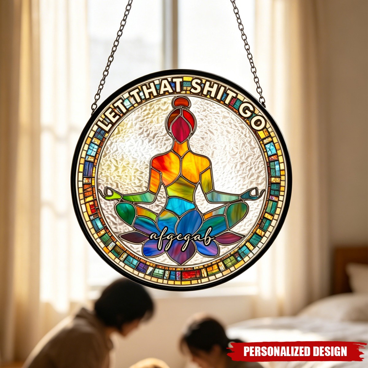 Let That Sh!T Go - Personalized Window Hanging Suncatcher