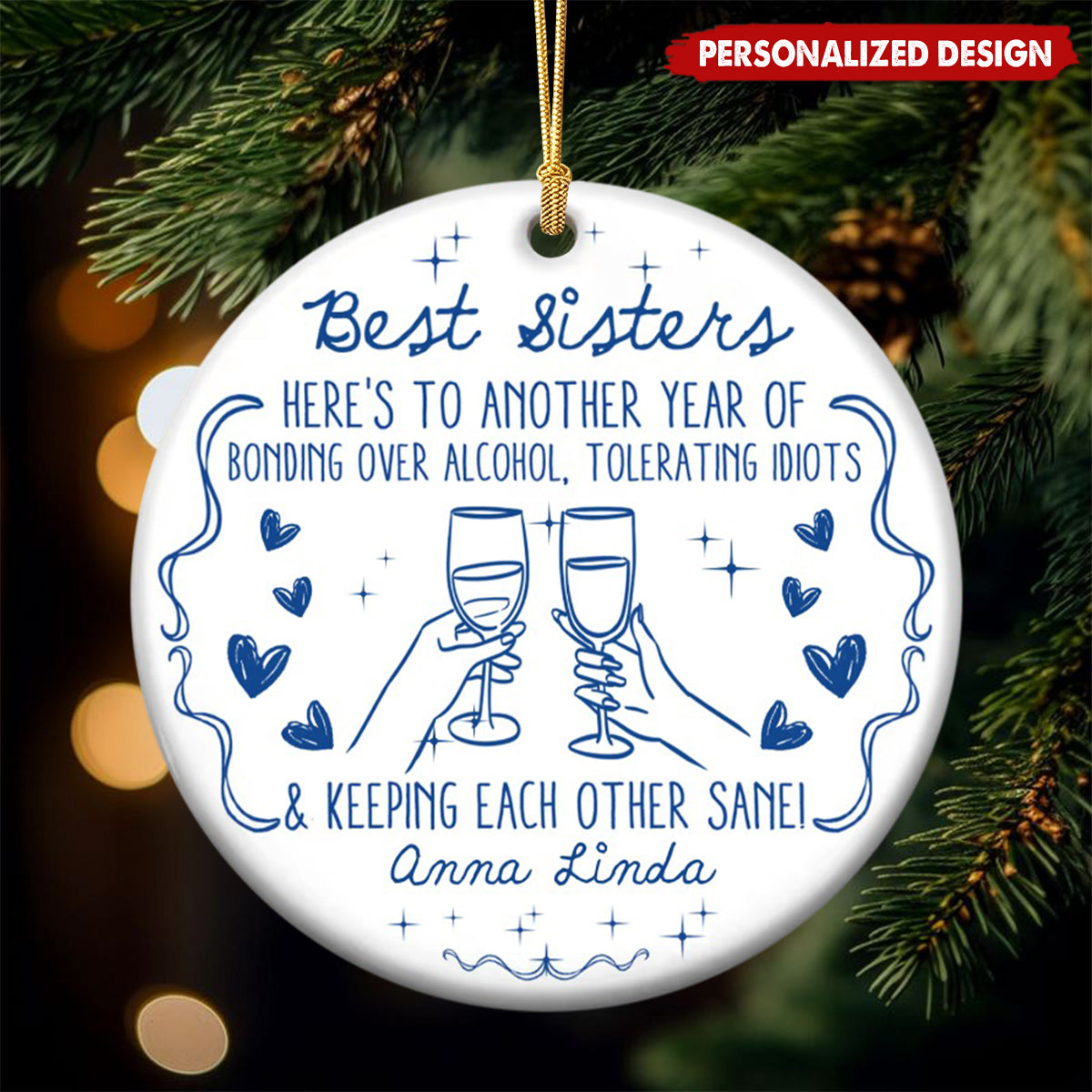 Best Bitches Here's To Another Year Of Us Laughing At Our Own Jokes - Personalized Ceramic Ornament