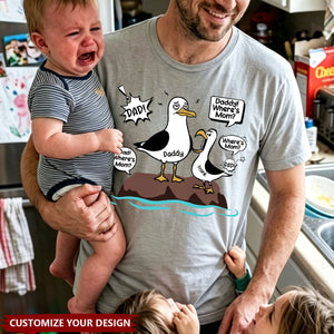 Where's Mom Funny Seagulls & Tired Dad - Personalized Shirt